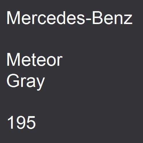 Mercedes-Benz, Meteor Gray, 195.